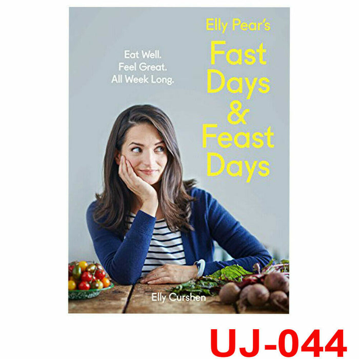 Elly Pear’s Fast Days and Feast Days: Eat Well. Feel Great. All Week Long. - The Book Bundle