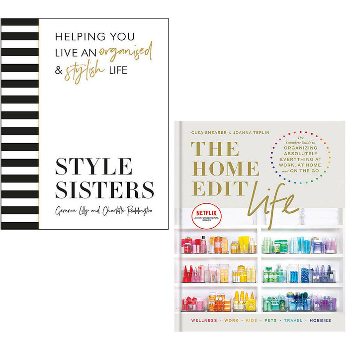 Style Sisters Charlotte, Home Edit Life Clea Shearer 2 Books Collection Set - The Book Bundle