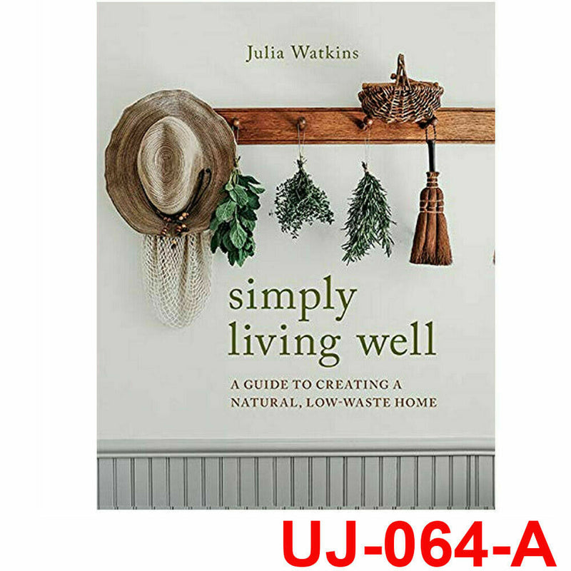 Hardcover of Simply Living Well by Julia Watkins, featuring a natural-themed cover with eco-friendly and low-waste living elements.