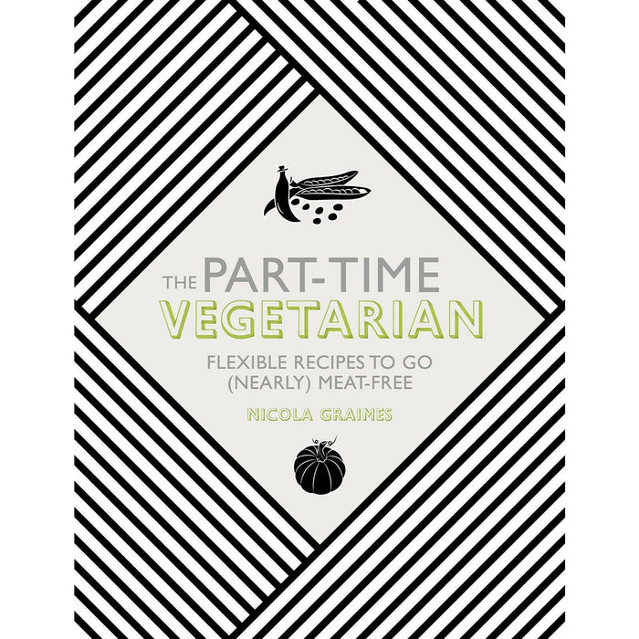 The Part-Time Vegetarian's By Nicola Graimes 2 Books Collection Set (Flexible, Four) - The Book Bundle