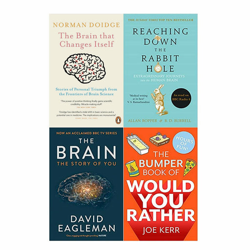 The Brain That Changes Itself, Reaching Down the Rabbit Hole, The Brain, The Bumper Book of Would You Rather? 4 Books Set - The Book Bundle