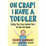 Oh Crap Parenting Series By Jamie Glowacki 2 Books Collections Set - The Book Bundle