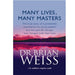 Dr. Brian Weiss 4 Books Collection Set Through Time,Many Live,Only Love is Real - The Book Bundle