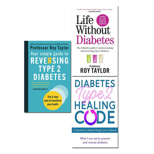 Life Without Diabetes, Your Simple Guide to Reversing Type 2 Diabetes, Diabetes Type 2 Healing Code 3 Books Collection Set - The Book Bundle