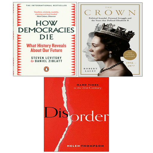 How Democracies Die, Crown Robert Lacey, Disorder Helen Thompson 3 Books Set - The Book Bundle