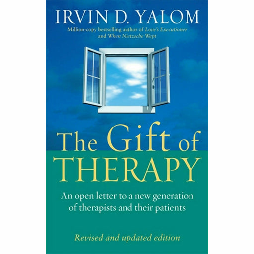 The Gift Of Therapy: An open letter to a new generation of therapists and their patients by Irvin Yalom - The Book Bundle