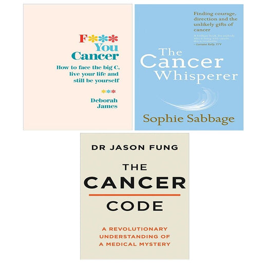 F*** You Cancer Code Deborah James, Cancer Whisperer Sophie Sabbage 3 Books Set - The Book Bundle