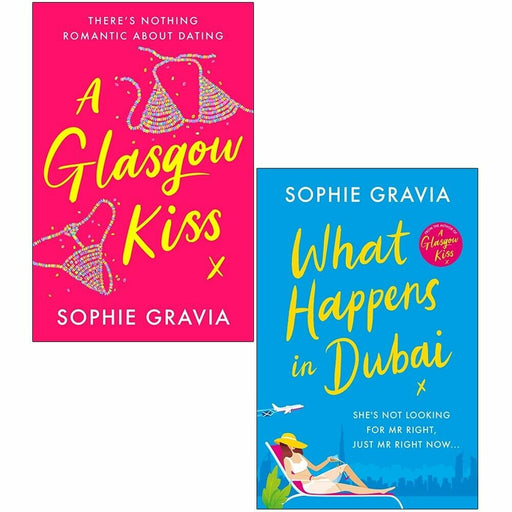 Sophie Gravia 2 Books Collection Set A Glasgow Kiss, What Happens in Dubai - The Book Bundle