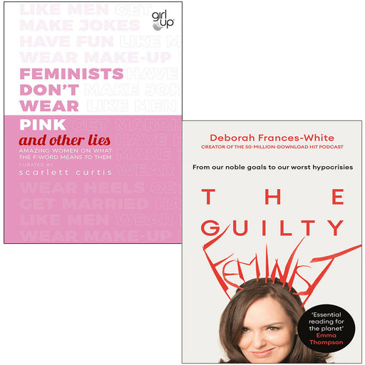 Feminists Don't Wear Pink Scarlett Curtis,Guilty Feminist 2 Books Collection Set - The Book Bundle