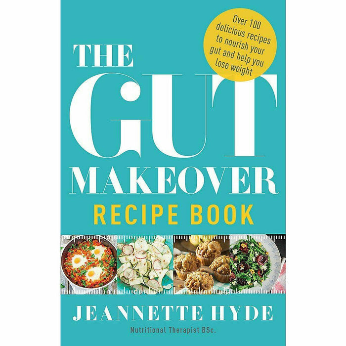 10 Hour Diet, The Gut Makeover And The Gut Makeover Recipe Book 3 Books Set - The Book Bundle