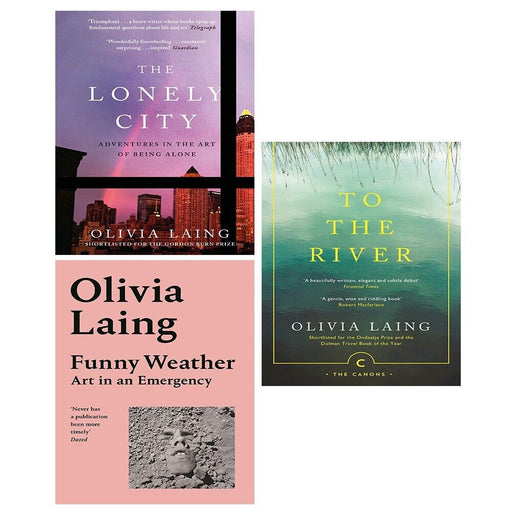 Olivia Laing 3 Books Collection Set To the River ,The Lonely City,Funny Weather - The Book Bundle