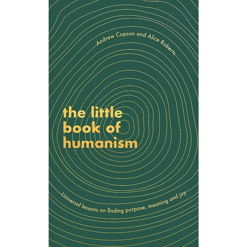 The Little Book of Humanism: Universal lessons on finding purpose, meaning and joy - The Book Bundle