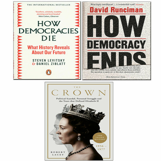How Democracies Die, Crown Robert Lacey, How Democracy Ends David 3 Books Set - The Book Bundle