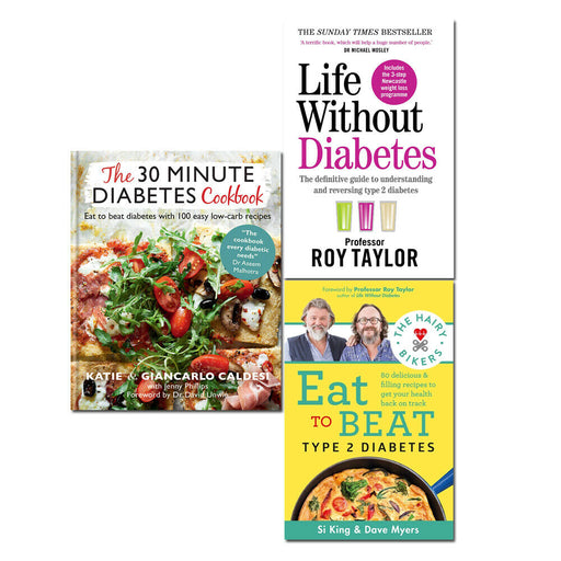 30 Minute Diabetes Cookbook, Life Without Diabetes, Eat to Beat Type 2 Diabetes 3 Books Collection Set - The Book Bundle