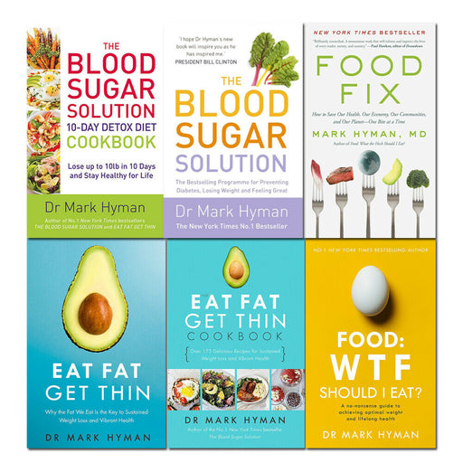 Mark Hyman Collection 6 Books Set (Eat Fat Get Thin, The Eat Fat Get Thin Cookbook, Food: WTF Should I Eat?, Food Fix, The Blood Sugar Solution 10-Day Detox Diet Cookbook, The Blood Sugar Solution) - The Book Bundle