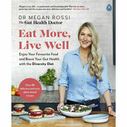 Dr.Megan Rossi 2 Books Collection Set (Eat Yourself Healthy, More Live Well ) - The Book Bundle