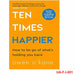 Ten Times Happier - The Book Bundle