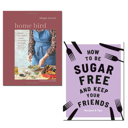 Megan Davies 2 Books Set Home Bird, How to be Sugar-Free and Keep Your Friends - The Book Bundle