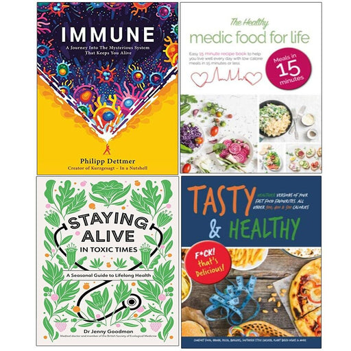Immune, Staying Alive in Toxic Times,Healthy Medic Food,Tasty Healthy 4 Books Set - The Book Bundle