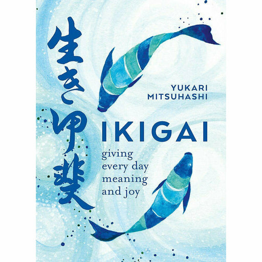 Ikigai The Japanese Art Of A Meaningful Life By Yukari Mitsuhashi Flexibound NEW - The Book Bundle
