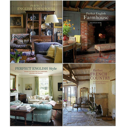 Ros Byam Shaw 4 Books Set Perfect English Townhouse, Farmhouse, Style, French: - The Book Bundle