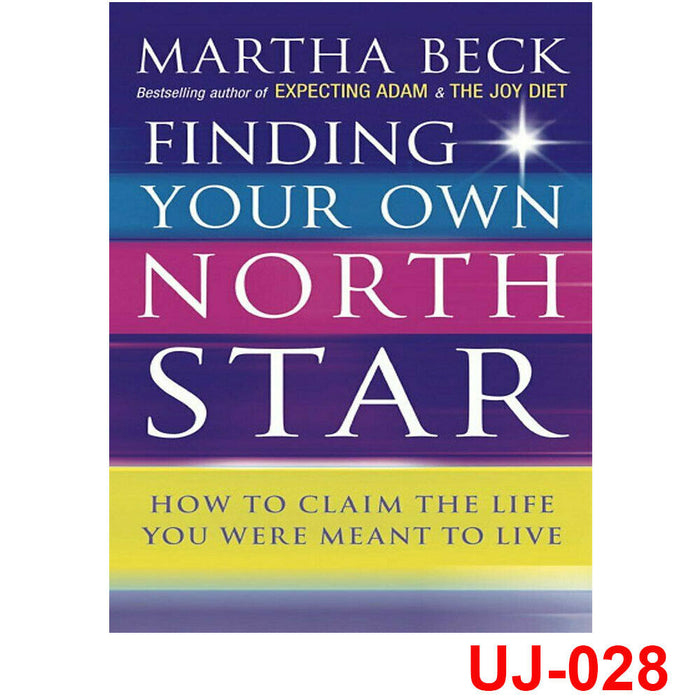Finding Your Own North Star: How to claim the life you were meant to live by Martha Beck - The Book Bundle