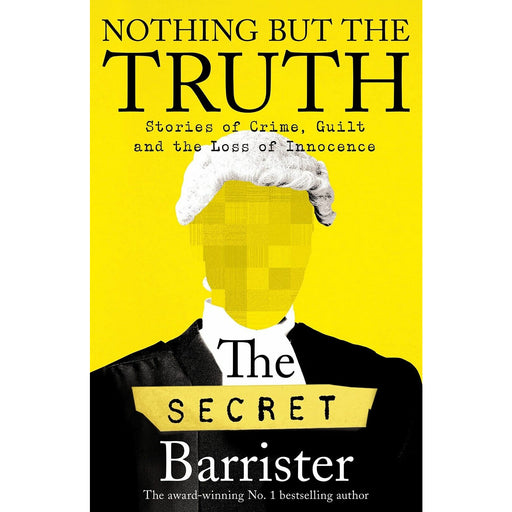Nothing But The Truth: A Memoir By The Secret Barrister - The Book Bundle