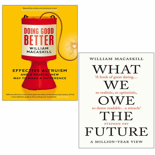 William MacAskill Collection 2 Books Set What We Owe Future,Doing Good Better - The Book Bundle