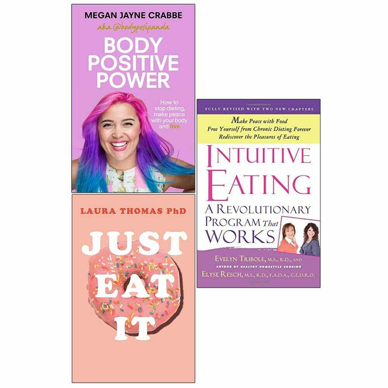 Body Positive Power, Just Eat It, Intuitive Eating 3 Books Collection Set - The Book Bundle