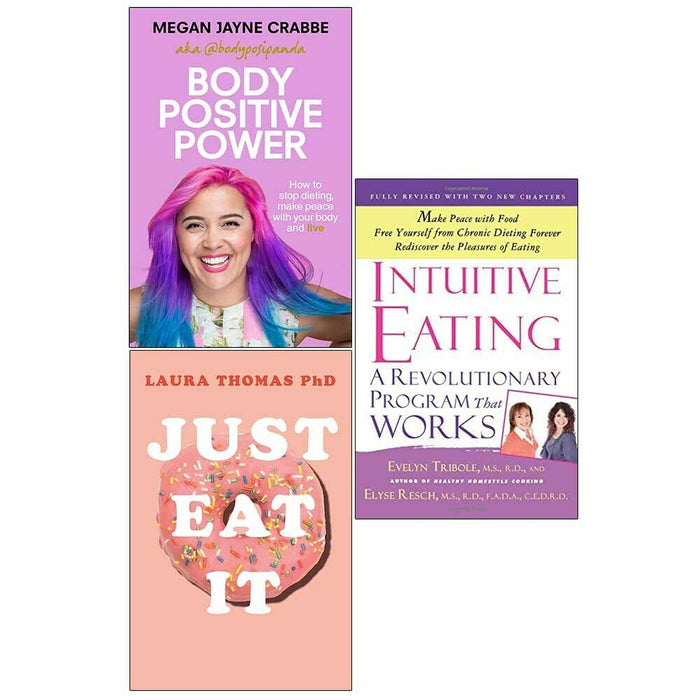 Body Positive Power, Just Eat It, Intuitive Eating 3 Books Collection Set - The Book Bundle