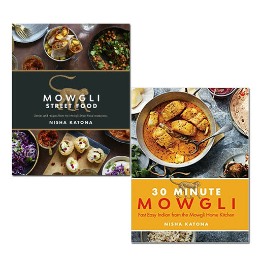 Nisha Katona 2 Books Collection Set (Mowgli Street Food, 30 Minute Mowgli) - The Book Bundle