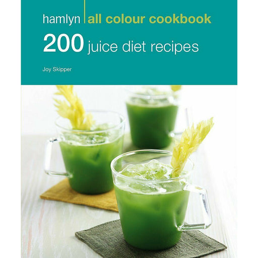 200 Juice Diet Recipes: Hamlyn All Colour Cookbook by Joy Skipper - The Book Bundle
