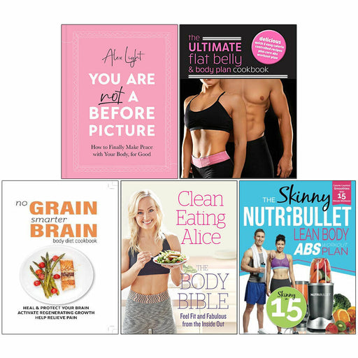 You Are Not a Before, Ultimate Flat, No Grain, Clean Eating Alice, NUTRiBULLET 5 Books Set - The Book Bundle