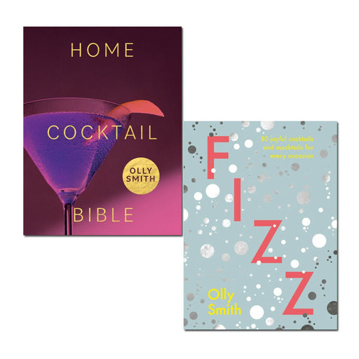 Olly Smith 2 Books Collection Set Home Cocktail Bible, Fizz - The Book Bundle