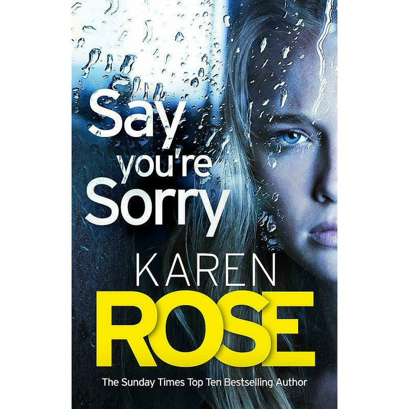 The Sacramento Series 3 Books Set By Karen Rose (Say You're Sorry, Say No More , Say Goodbye) - The Book Bundle