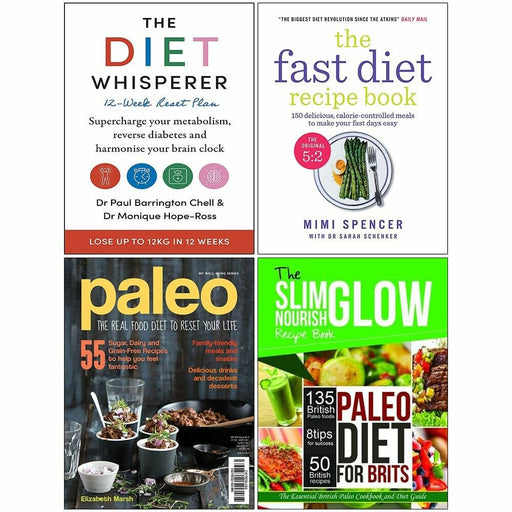 Diet Whisperer, The Fast Diet, Paleo, Slim Glow Nourish 4 Books Collection Set - The Book Bundle