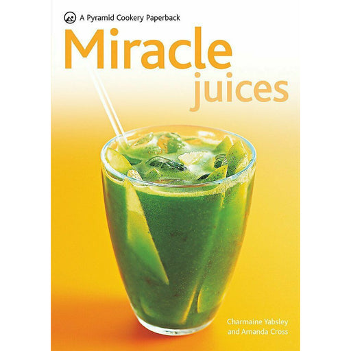 A Pyramid Miracle Juices: Over 50 Juices for a Healthy Life by Amanda Cross - The Book Bundle