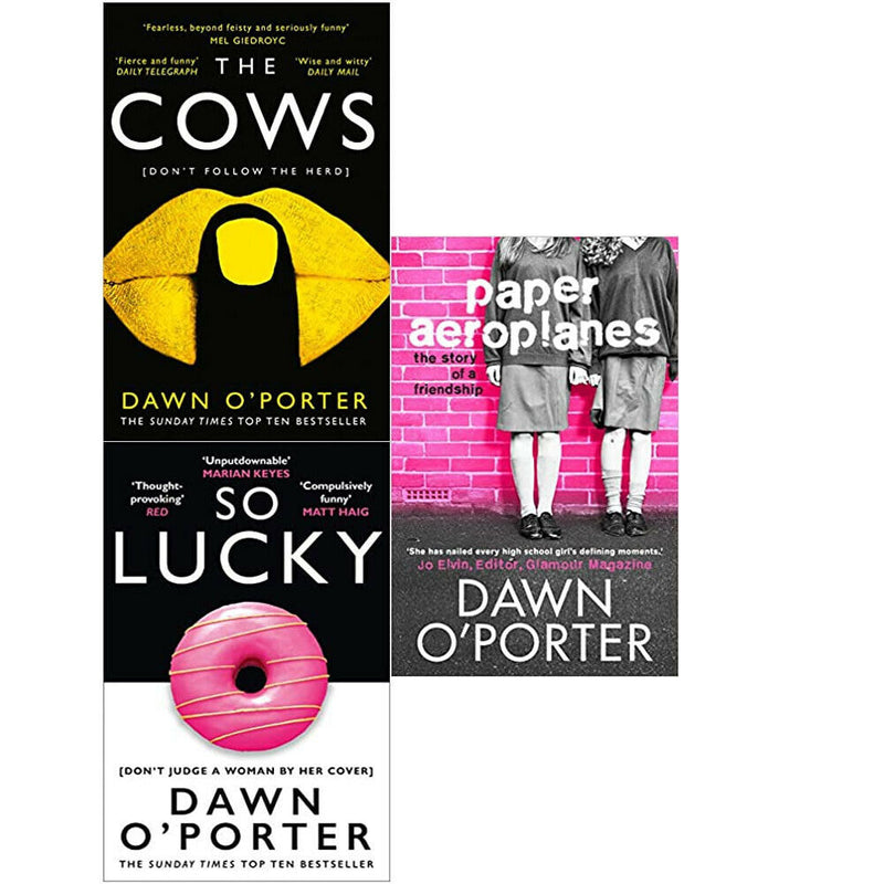 Set of three paperback fiction books by Dawn O’Porter, including The Cows, Paper Aeroplanes, and So Lucky, displayed together.