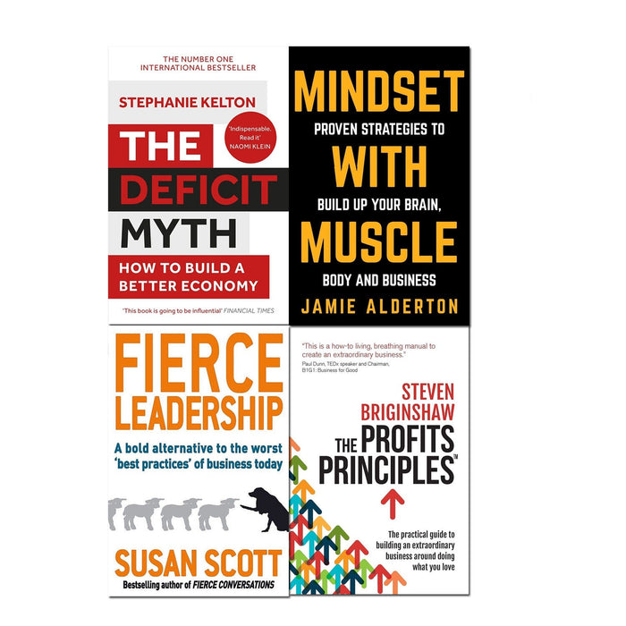 Deficit Myth, Fierce Leadership, Mindset With Muscle, Profits Principles Books - The Book Bundle