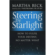 Martha Beck 3 Books Collection Set Steering by Starlight, Finding Your Own North - The Book Bundle