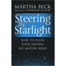 Martha Beck 3 Books Collection Set Steering by Starlight, Finding Your Own North - The Book Bundle