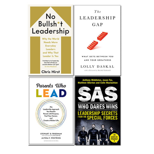 No Bullsh*t Leadership [Hardcover], The Leadership Gap [Hardcover], Parents Who Lead [Hardcover] & SAS Who Dares Wins 4 Books Collection Set - The Book Bundle