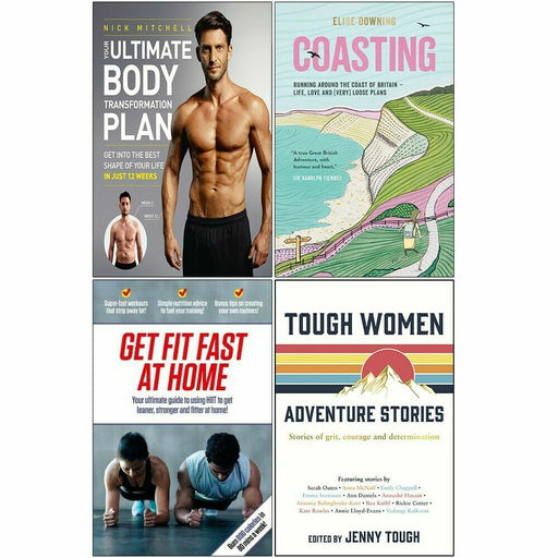 Your Ultimate Body Transformation, Coasting, Get Fit Fast,Tough Women 4 Book Set - The Book Bundle