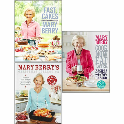 Mary Berry 3 Books Collection Set Fast Cakes, Christmas, Cook Now, Eat Later - The Book Bundle