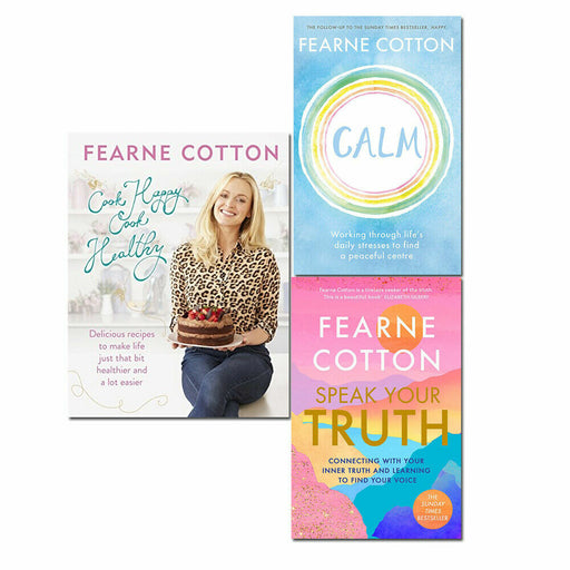 Fearne Cotton 3 Books Collection (Speak Your Truth, Cook Happy Cook Healthy, Calm) - The Book Bundle
