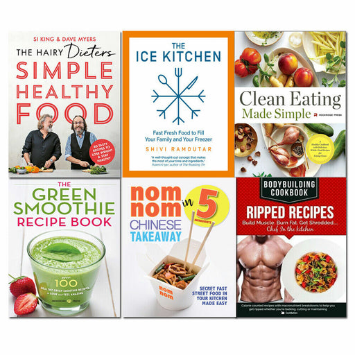 Hairy Dieters Simple Healthy Food, Ice Kitchen, Clean Eating Made Simple, Green Smoothie Recipe, Nom Nom Chinese Takeaway In 5 Ingredients, BodyBuilding Cookbook 6 Books Set - The Book Bundle