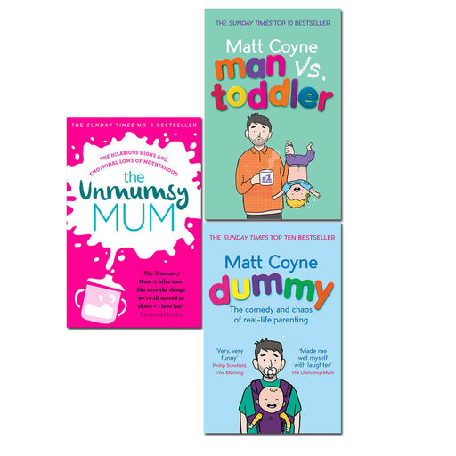Unmumsy Mum, Matt Coyne Dummy and Man vs. Toddler  3 Books Set - The Book Bundle