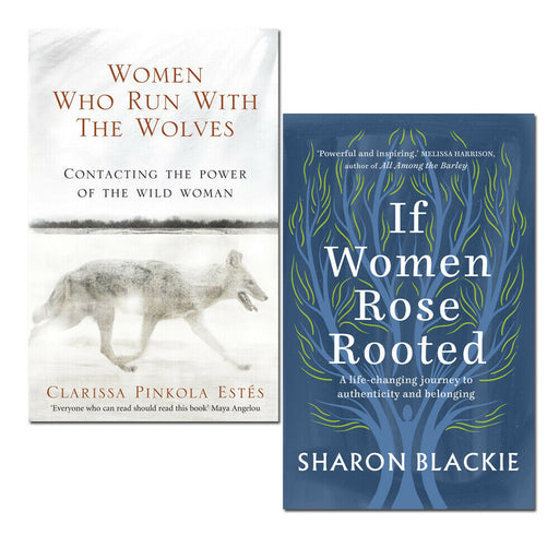 Women Who Run With The Wolves, If Women Rose Rooted 2 Books Collection Set - The Book Bundle