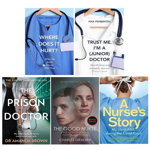 Good Nurse,A Nurse's Story,Trust Me,Where Does it Hurt,PRISON DOCTOR 5 Books Set - The Book Bundle