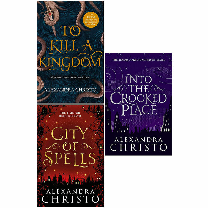 Alexandra Christo 3 Books Set To Kill a Kingdom, City of Spells, Into The Crooked Place - The Book Bundle